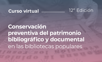 Conservación preventiva del patrimonio bibliográfico y documental de las bibliotecas populares - 12° ed. - CONABIP - AULA 2