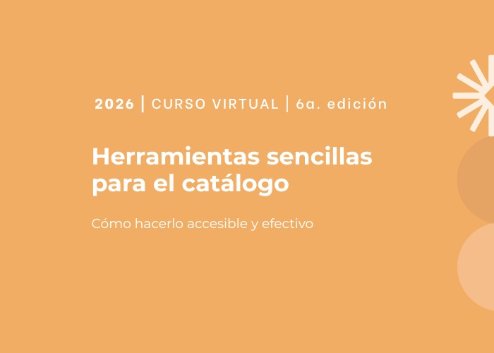 Herramientas sencillas para el catálogo. Cómo hacerlo accesible y efectivo_ Sexta Edición_ CONABIP