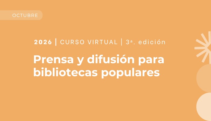 Prensa y difusión para bibliotecas populares - Tercera edición