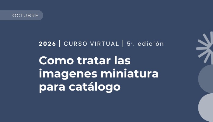 Cómo tratar las imágenes miniatura para catálogo – Quinta edición