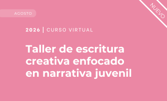Taller de escritura creativa enfocado en narrativa juvenil - Secretaría de Cultura de la Nación